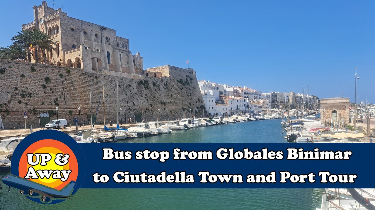 Ciutadella de Menorca - Scenic Street Walk from Globales Binimar to Cuitadella Town and Harbour Port