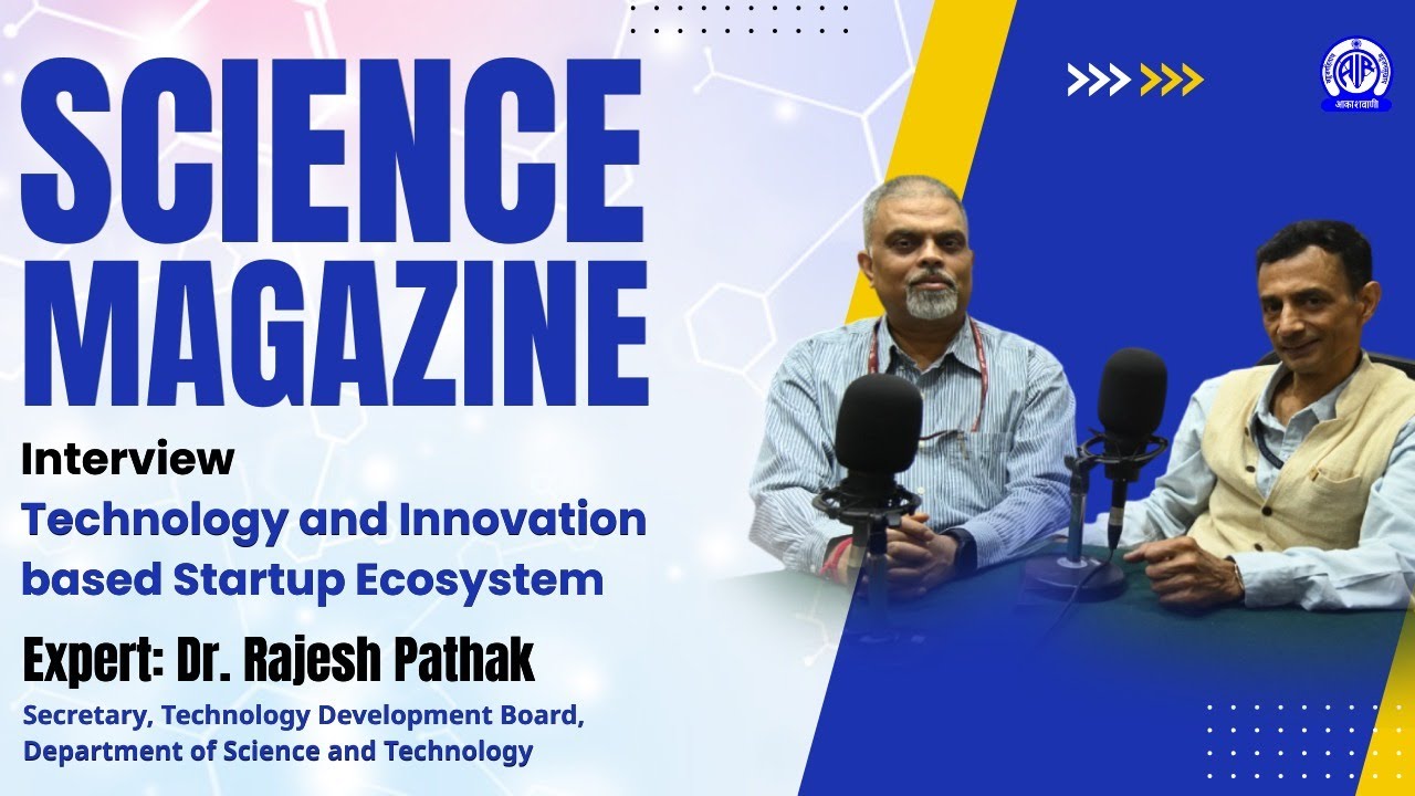 Science Magazine II Technology and Innovation Based Startup Ecosystem