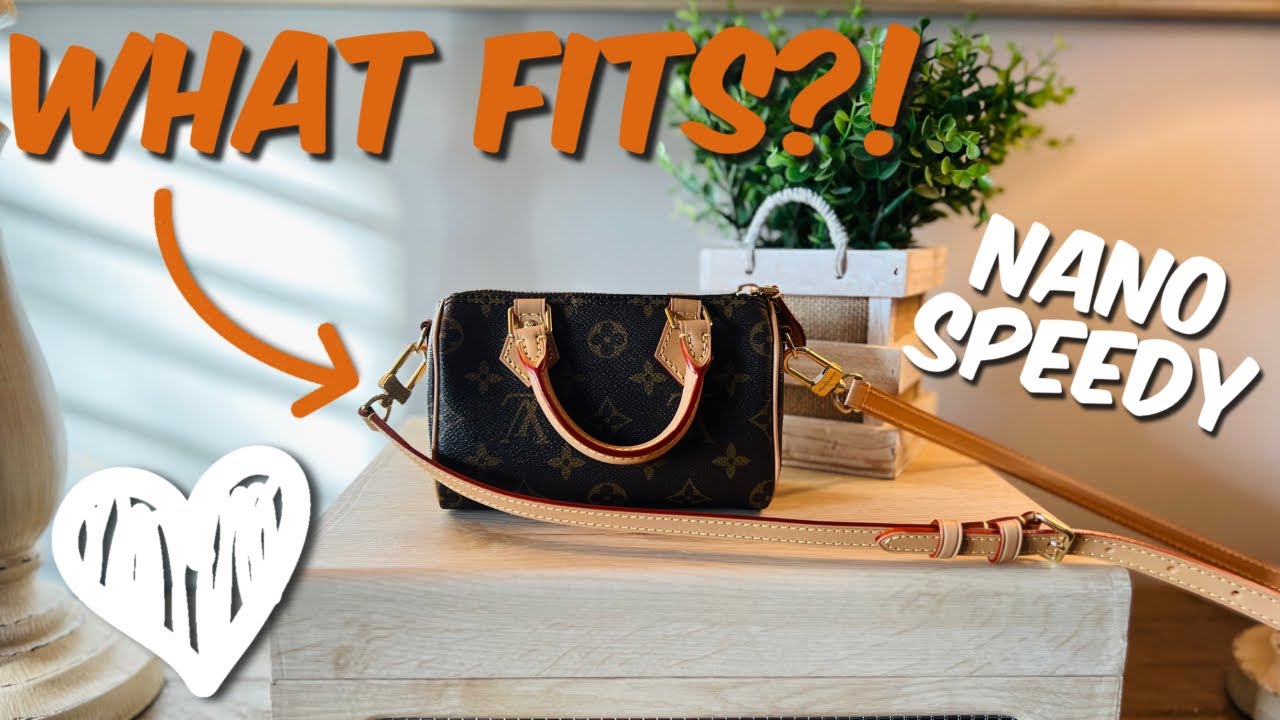 WHAT FITS IN THE LOUIS VUITTON NANO SPEEDY