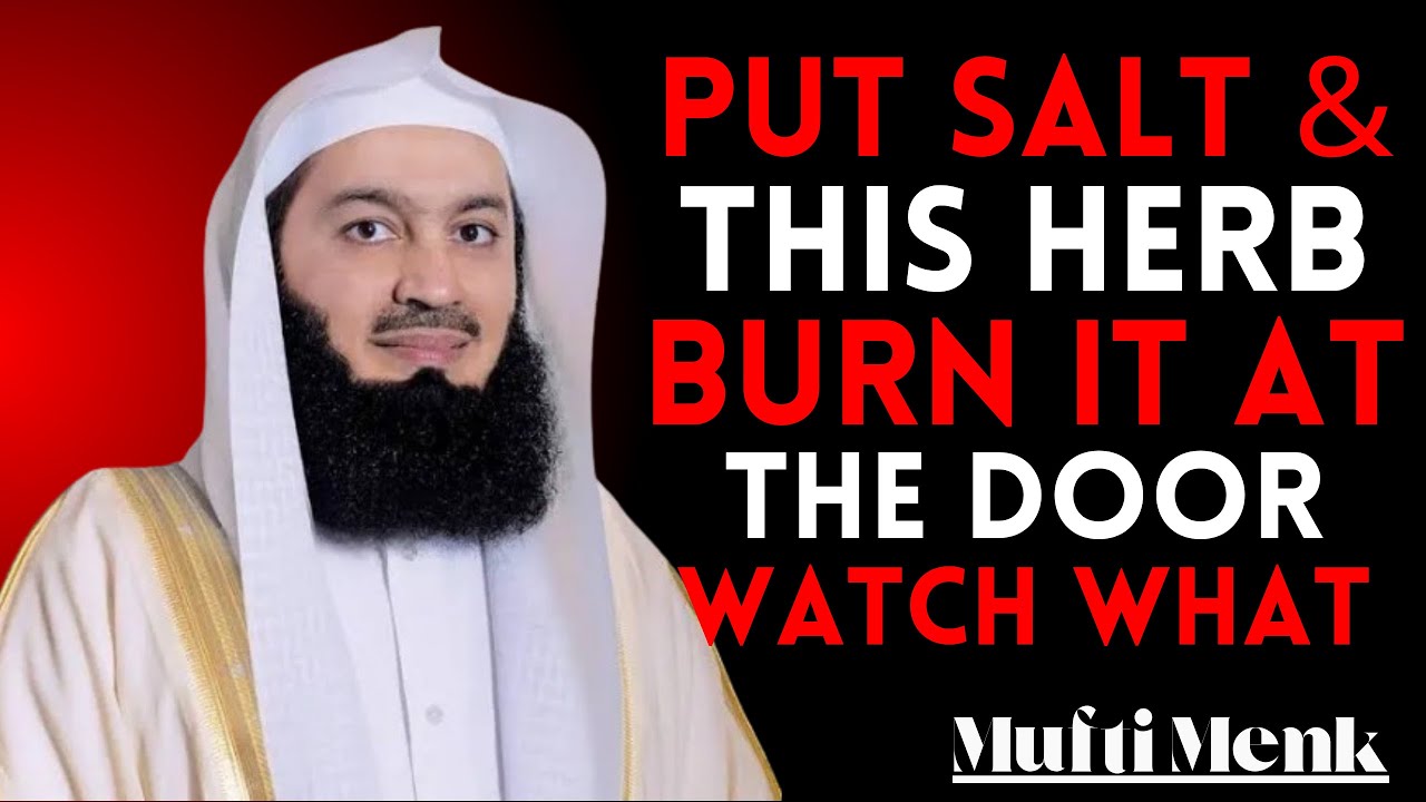 Remove Evil and Negativity from Your Home &mdash; The Islamic Way | Mufti Menk