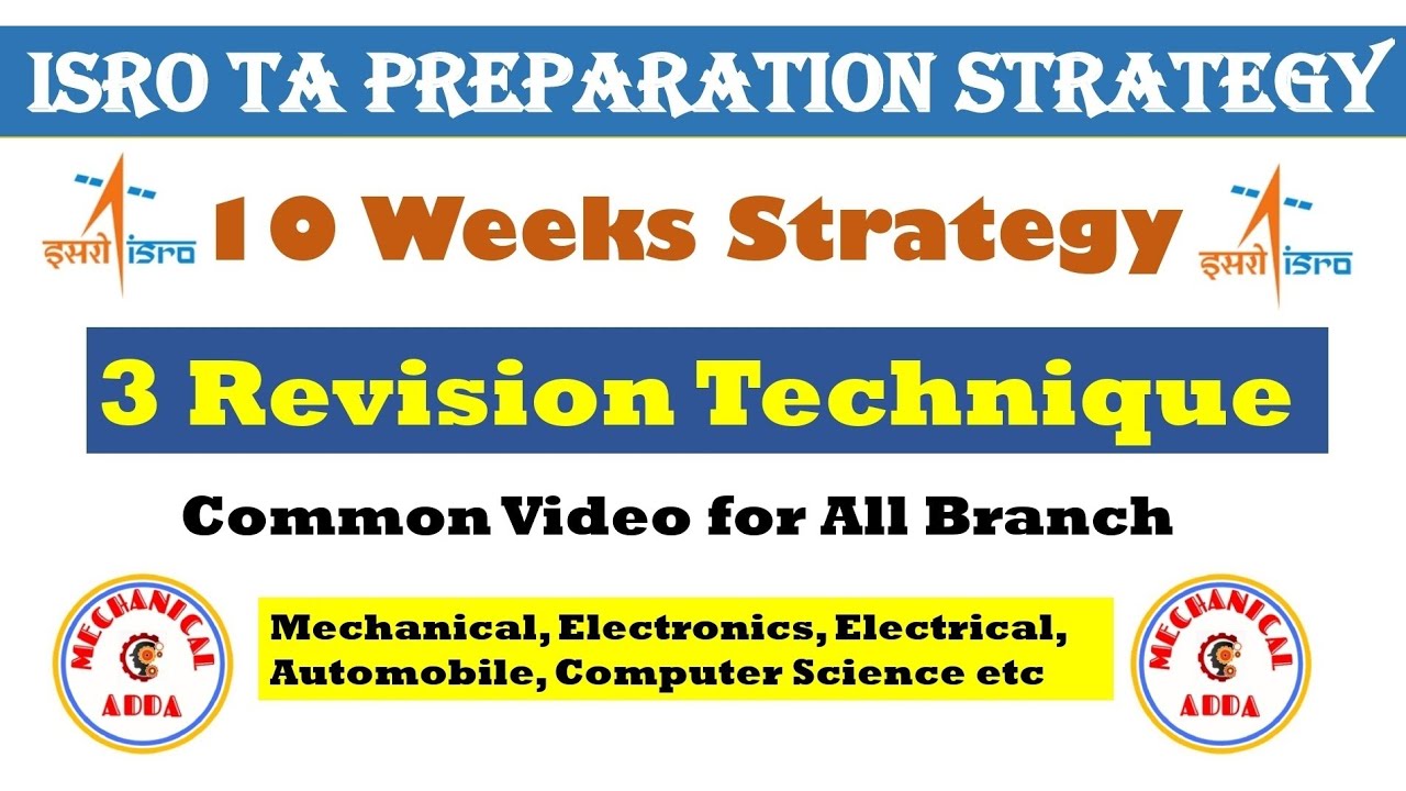 10 Weeks Preparation Strategy for ISRO TA | 3 Revision Technique