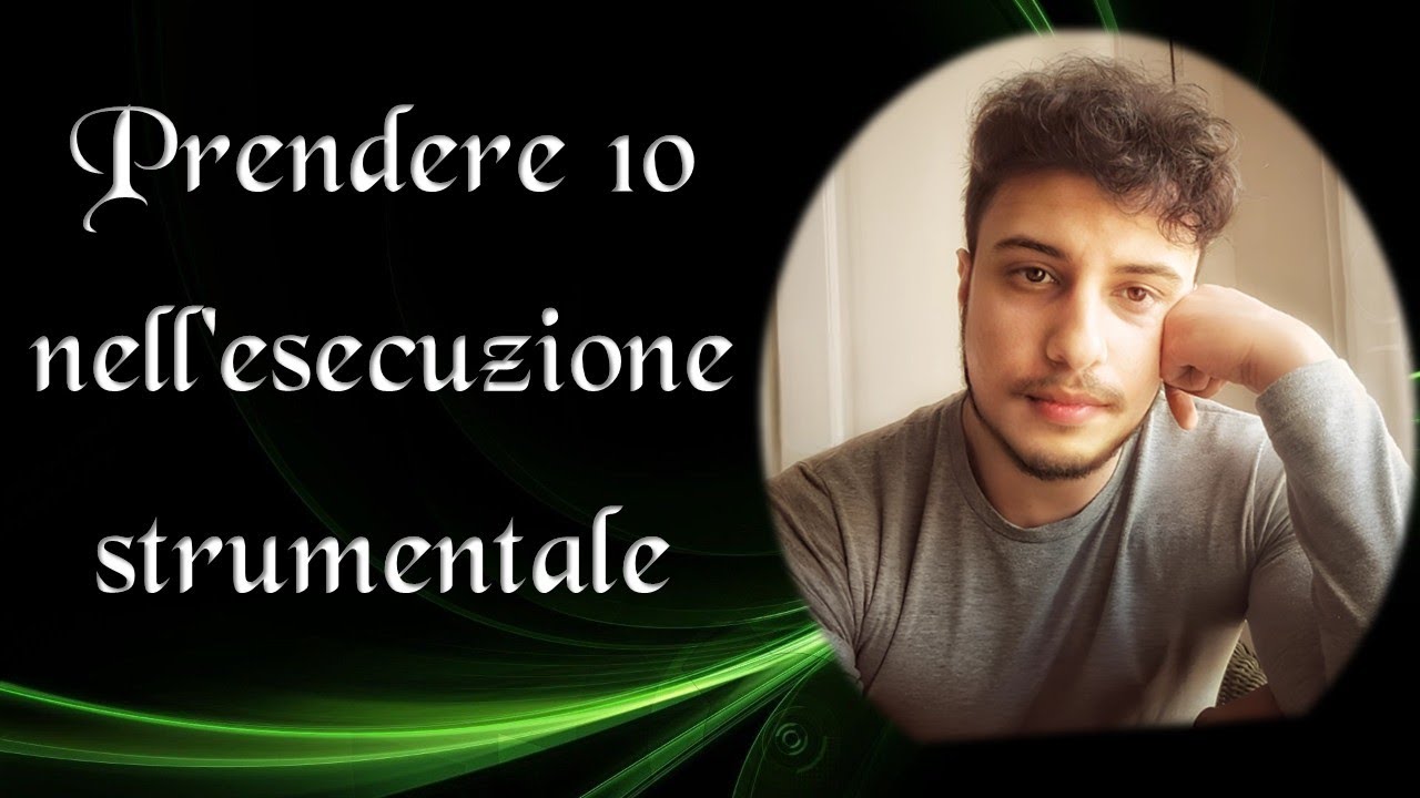 Come prendere 10 nell'esecuzione strumentale (Lezione del prof. Antonio Guida)