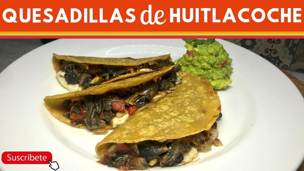 Quesadillas de Huitlacoche receta fácil  |Cocina de Addy