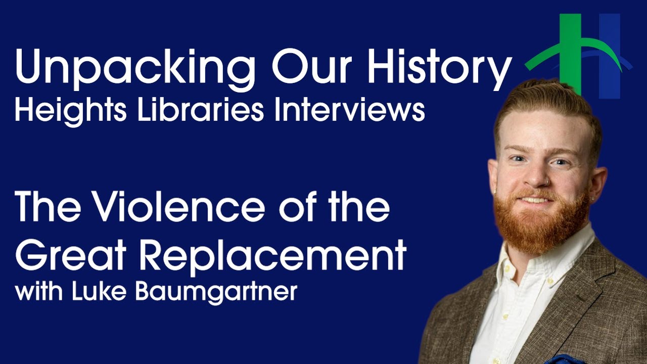 The Violence of the Great Replacement with Luke Baumgartner