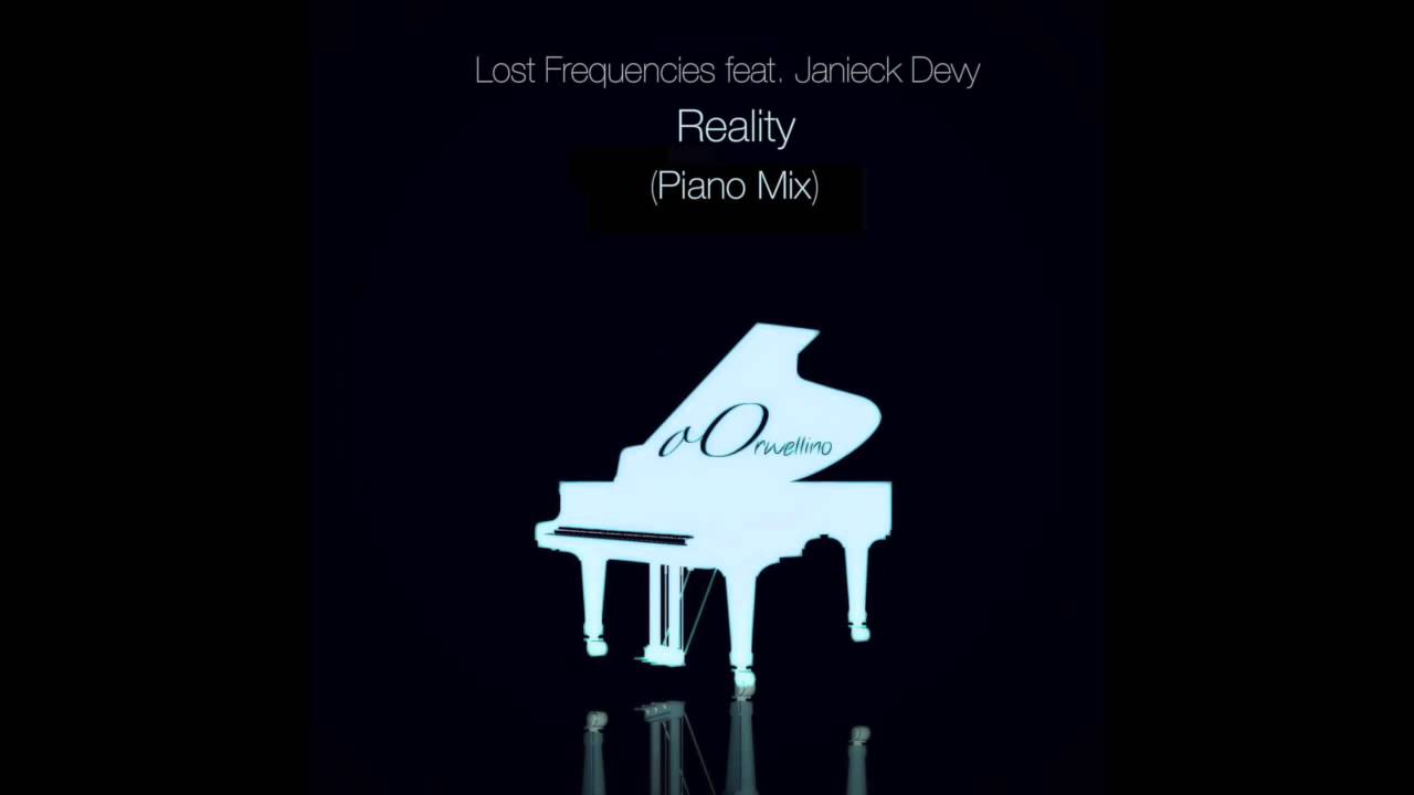 Reality - Lost Frequencies feat. Janieck Devy (Piano Techno Mix) - oOrwellino