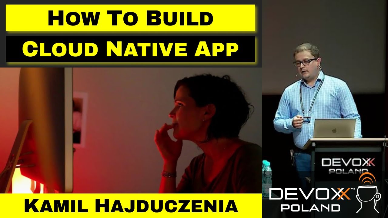Cloud Native Application from Scratch &ndash; Kamil Hajduczenia
