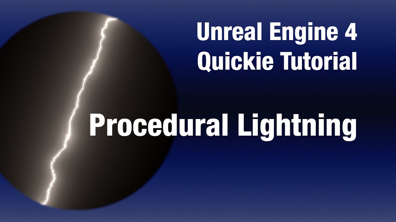 Procedural Lightning Material - UE4 Quickie Tutorial (Old UE4 Version)