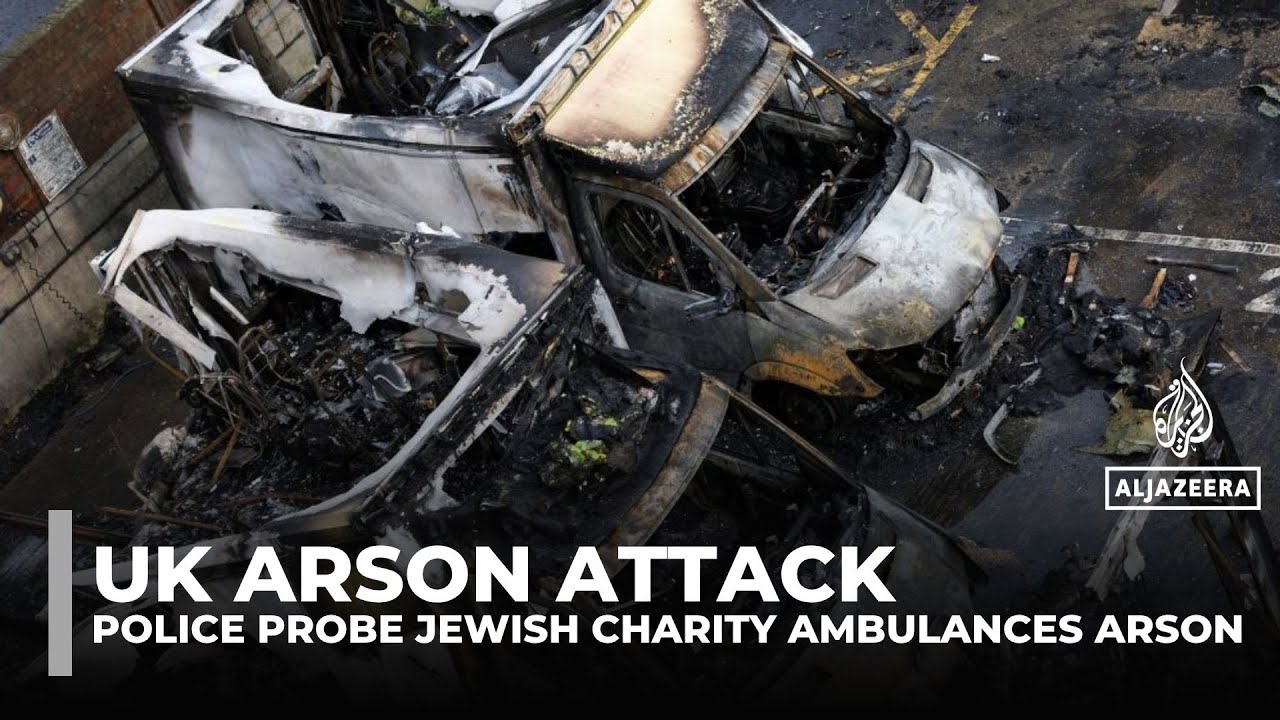 UK police investigate Jewish charity ambulance arson as hate crime