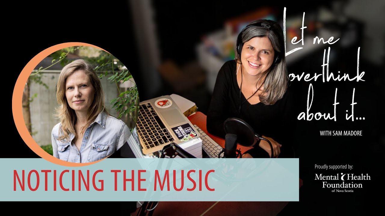 Noticing Music with Laura Simpson on the Let Me Overthink About It podcast by Sam Madore