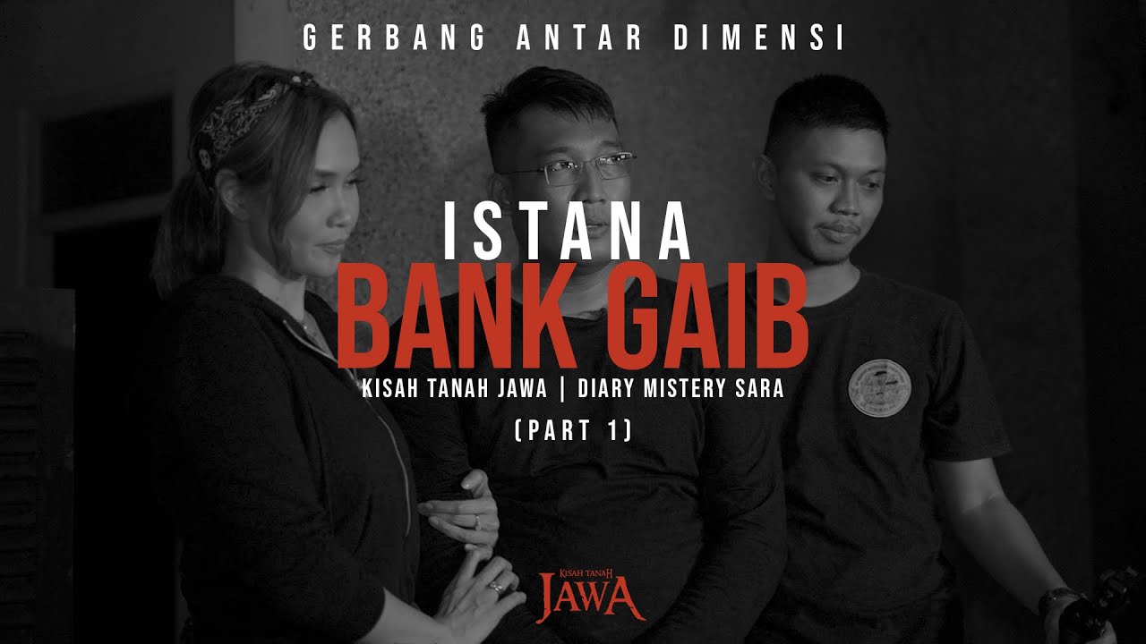 Istana Bank Gaib (Kisah Tanah Jawa x Diarymisterisara Part 1)
