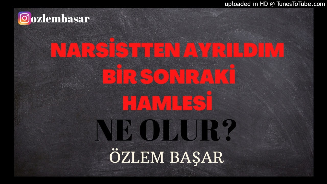 Narsistle AYRILDIK! Bir sonraki hamlesi Ne OLUR?