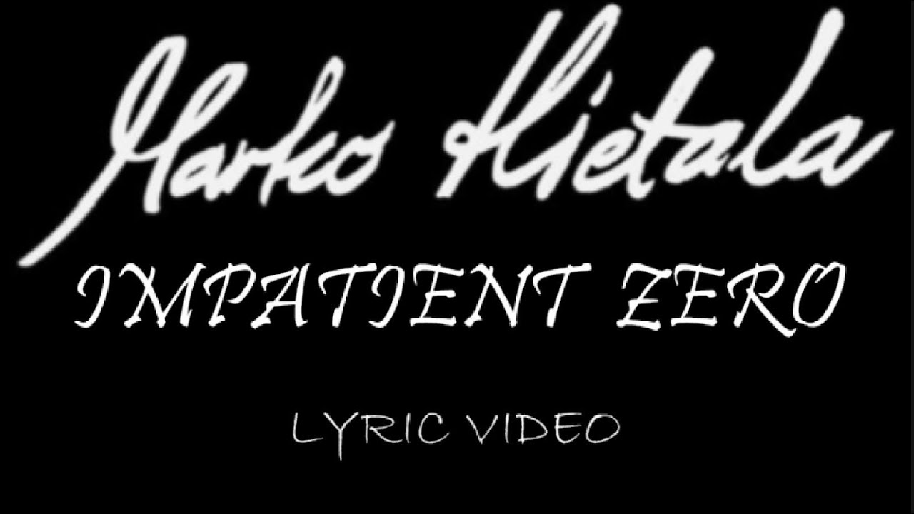 Marko Hietala - Impatient Zero - 2024 - Lyric Video