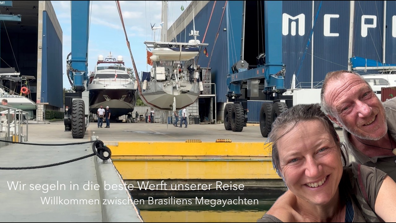 Ep 153: Wir segeln in die beste Werft unserer Reise: Willkommen zwischen Brasiliens Megayachten