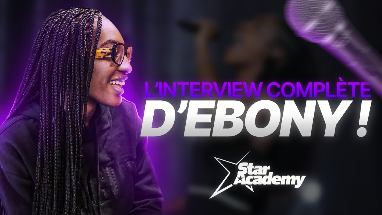 K6 INSIDE - INTERVIEW D'EBONY - Dans les coulisses de la STAR ACADEMY