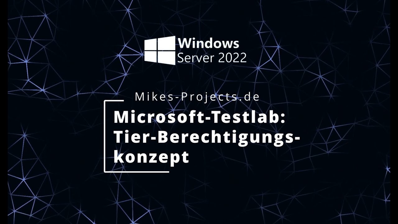 Microsoft Server 2022 Labumgebung: Part3 - Tier-Berechtigungskonzept