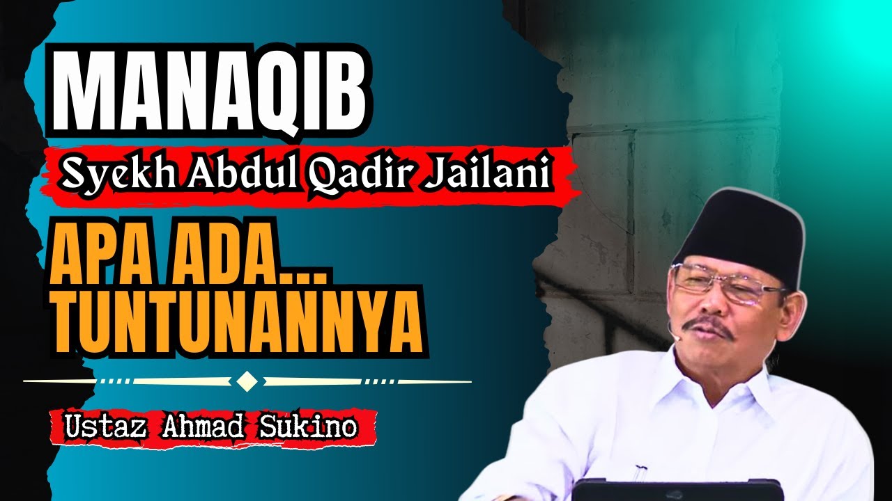 Pertanyaan Tentang Manaqib Syekh Abdul Qadir Jaelani, Hadis Tentang Bid'ah | Ustaz Drs. Ahmad Sukino