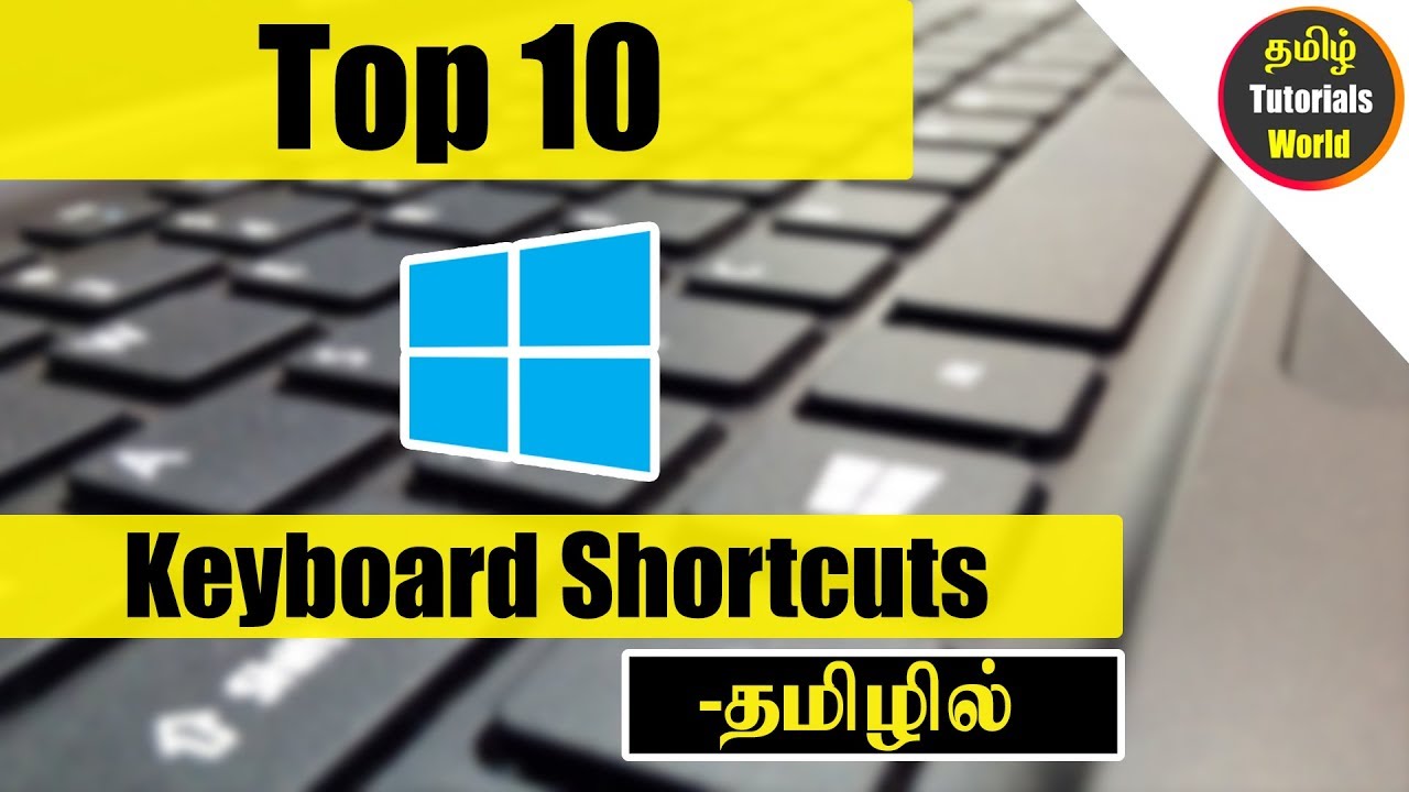 Top 10 Best Keyboard Shortcuts for Windows Tamil Tutorials World_HD
