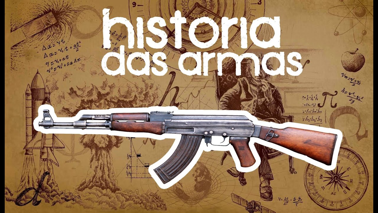 HISTORIA DAS ARMAS: AK-47