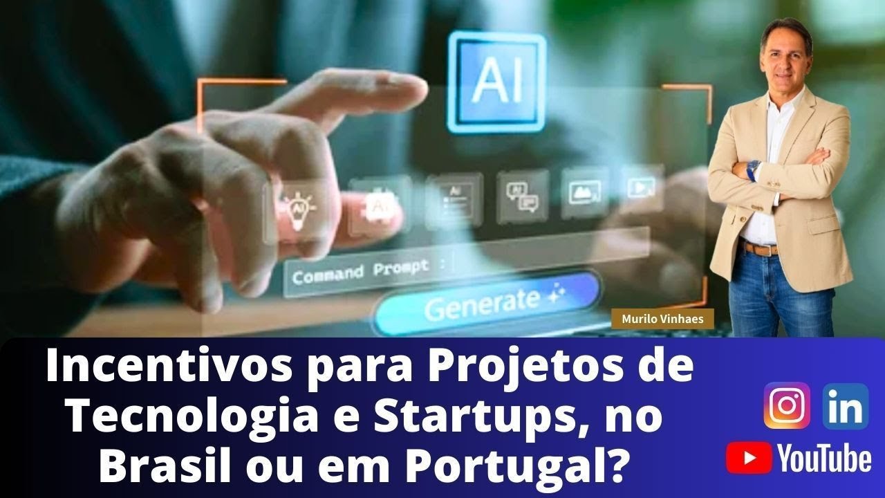 Webinar #25 Incentivos para projetos de tecnologia e Startups, no Brasil ou em Portugal?