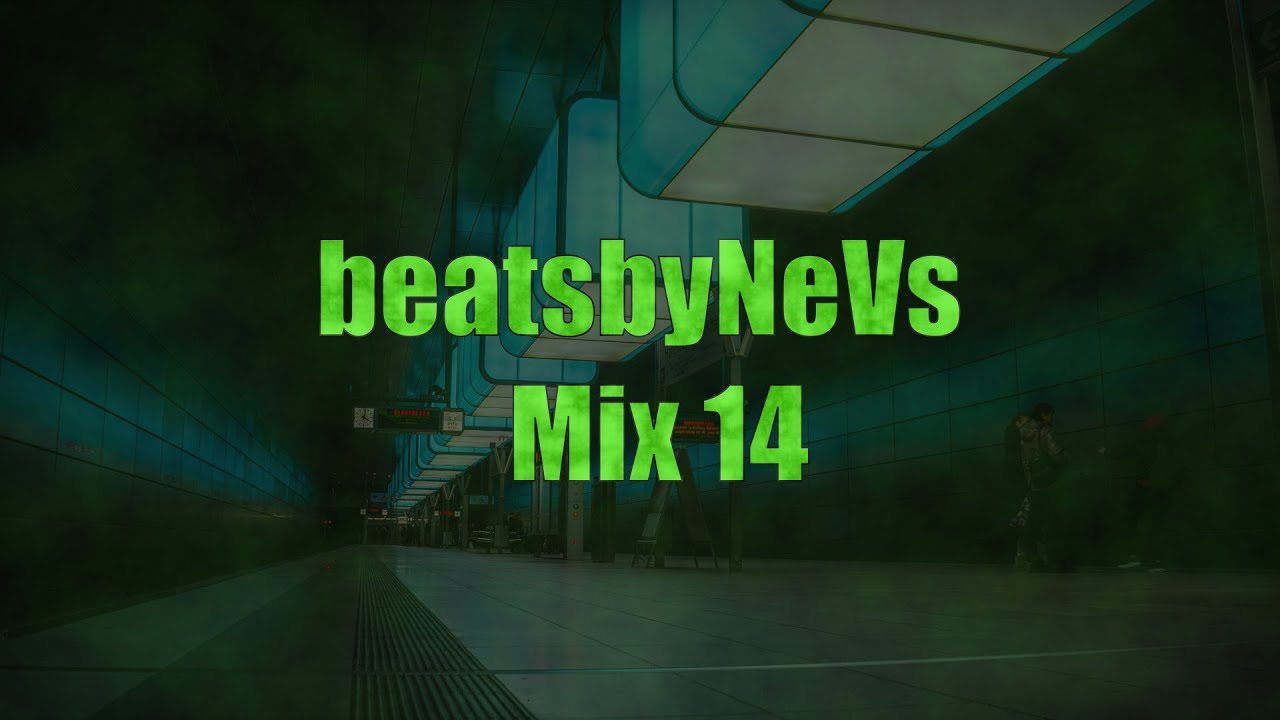 beatsbyNeVs - Mix 14