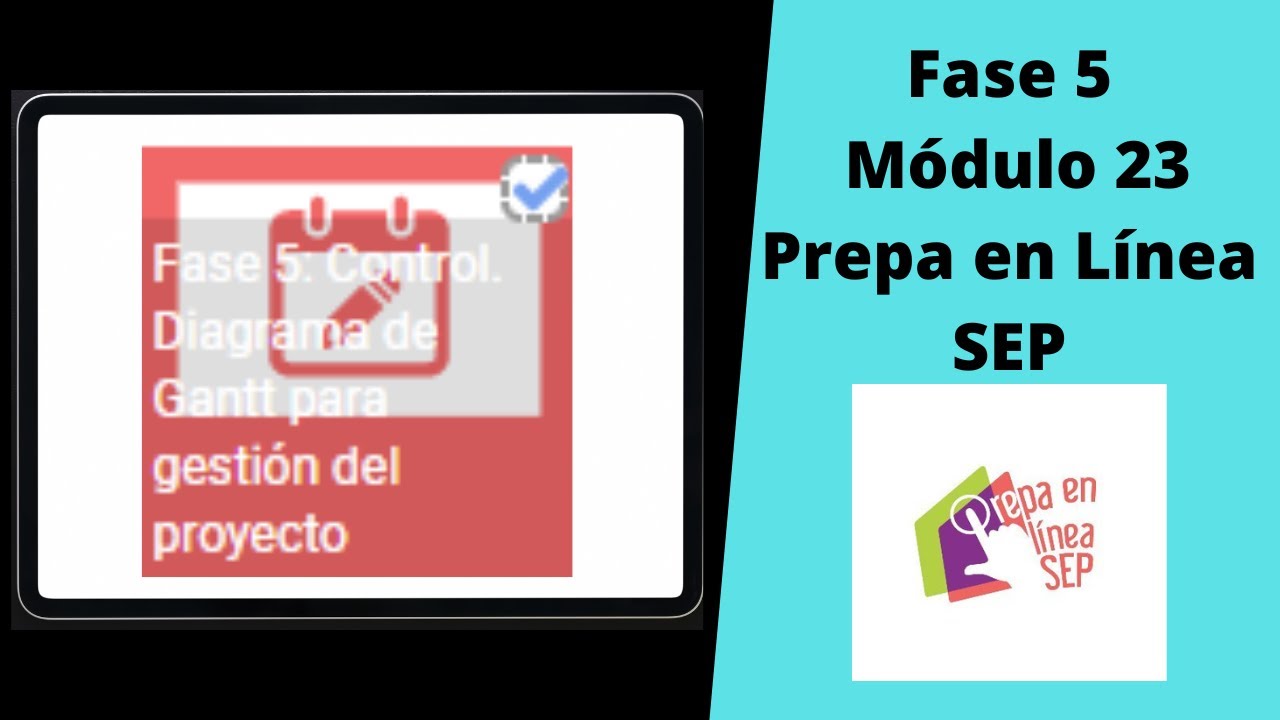✅😎Módulo 23. Fase 5. Prepa en Línea SEP. Tutorial💻📄
