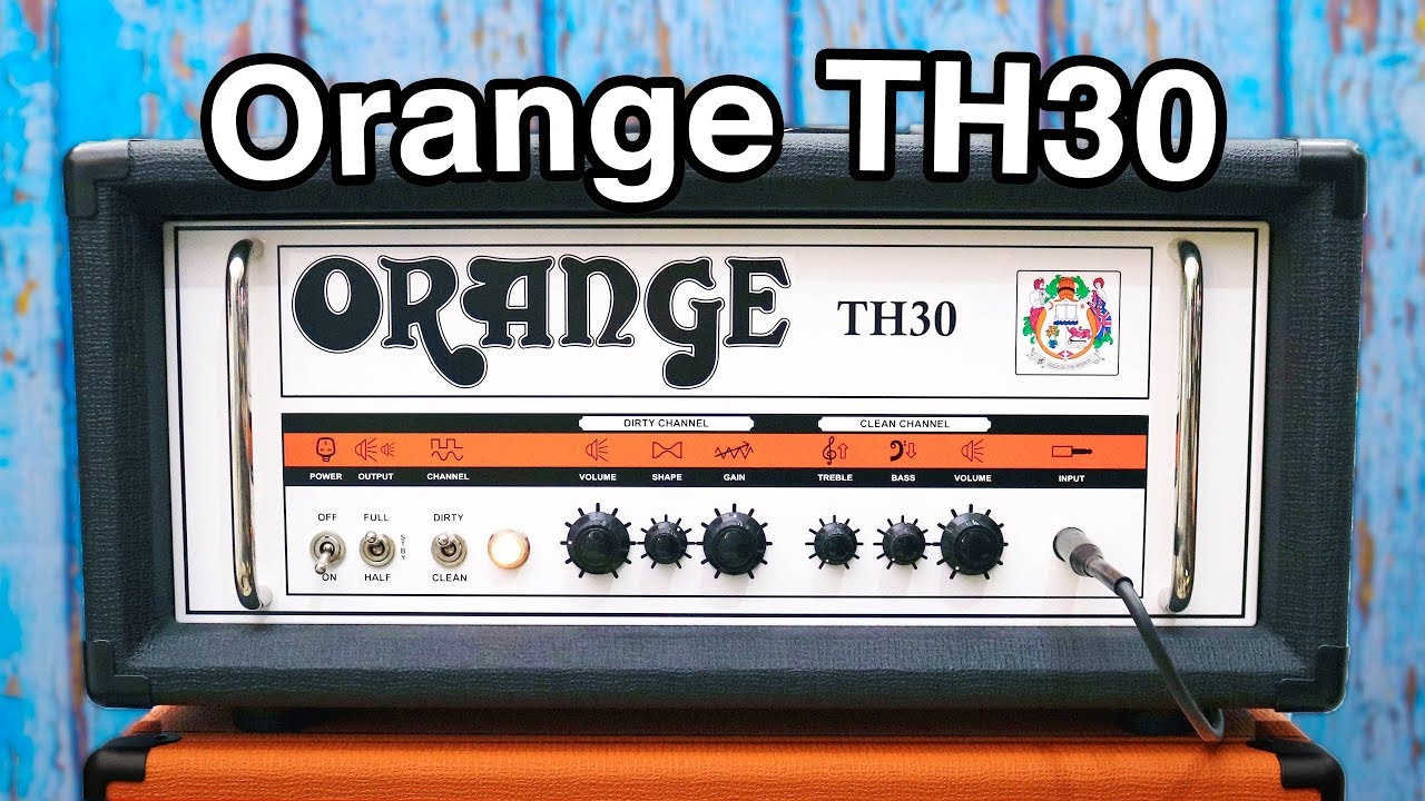 Orange TH30 - The FUNNEST Amp I’ve Played