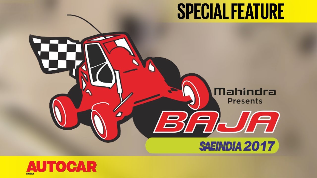Mahindra BAJA SAEINDIA 2017 | Special Feature | Autocar India