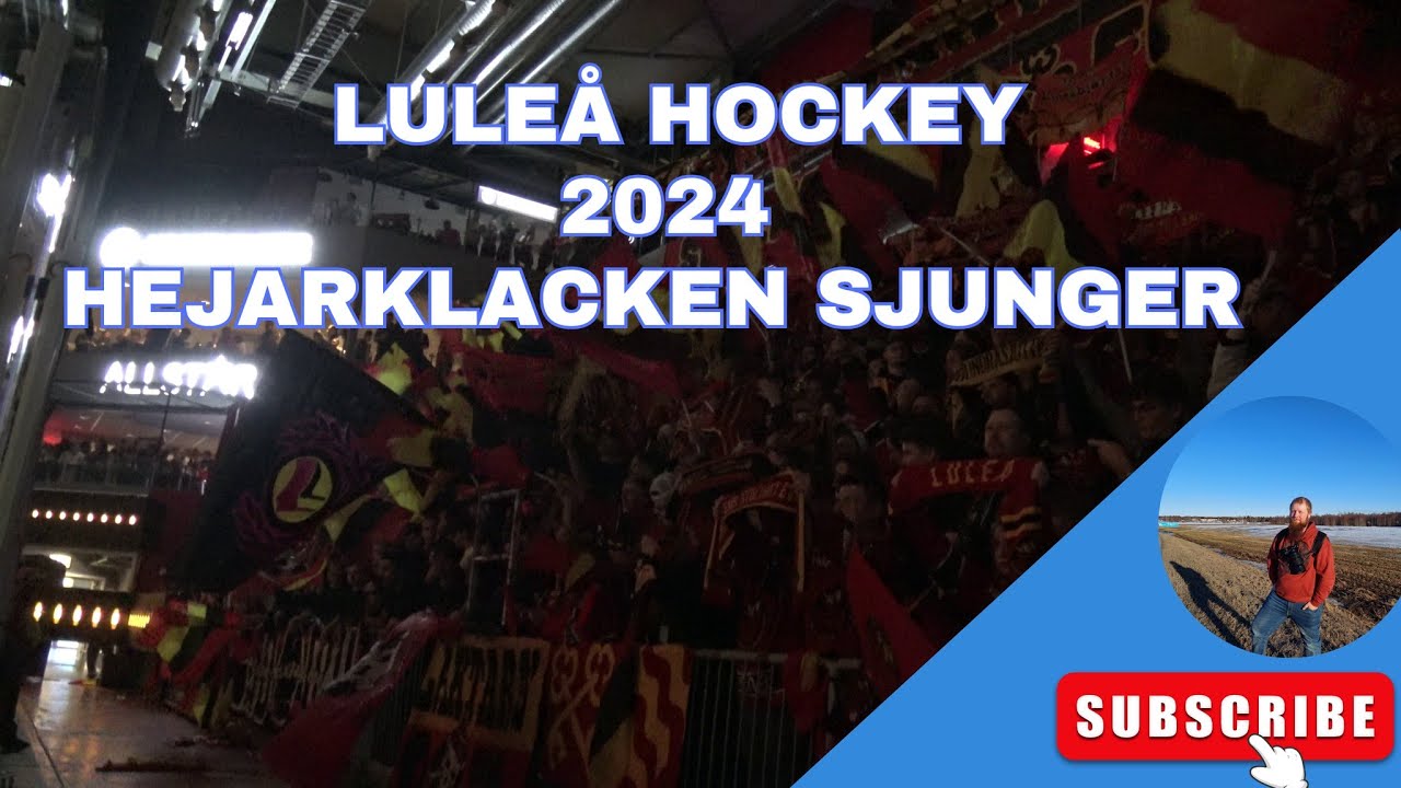 Luleå Hockey 2024 -  Hejarklacken sjunger