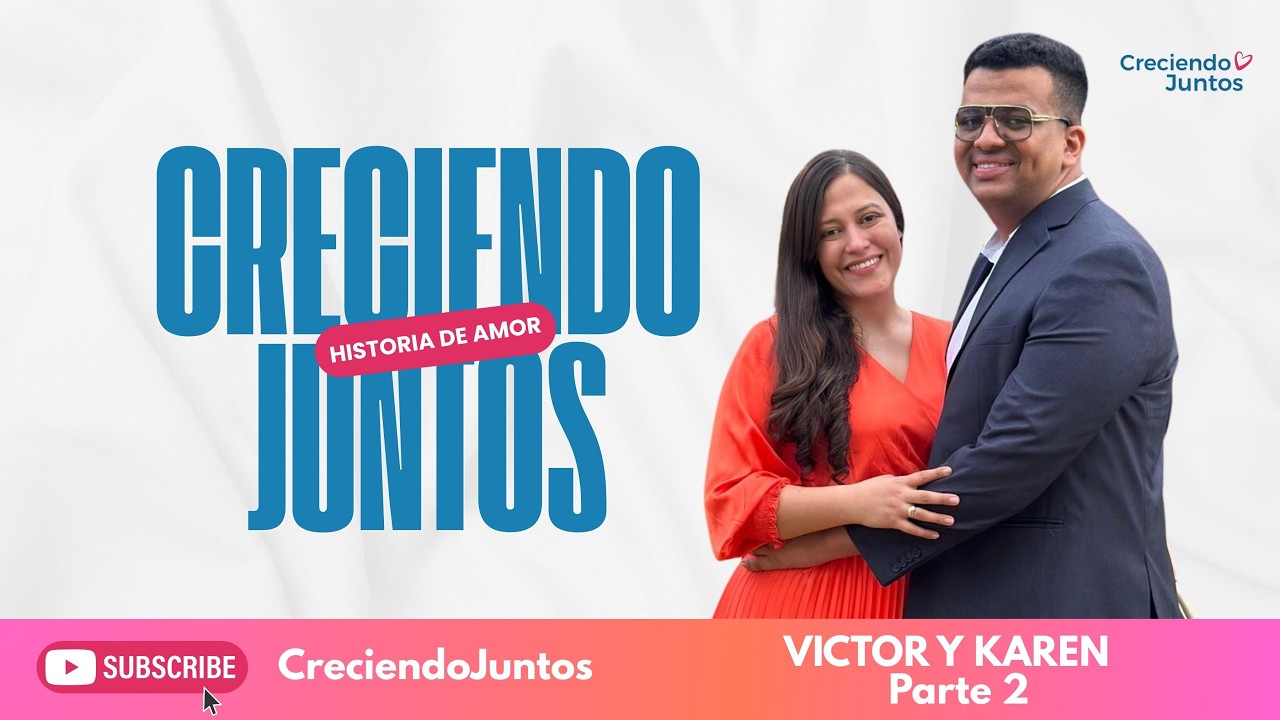 💥Victor y Keren- Historia de amor parte 2 💖 - Creciendo Juntos