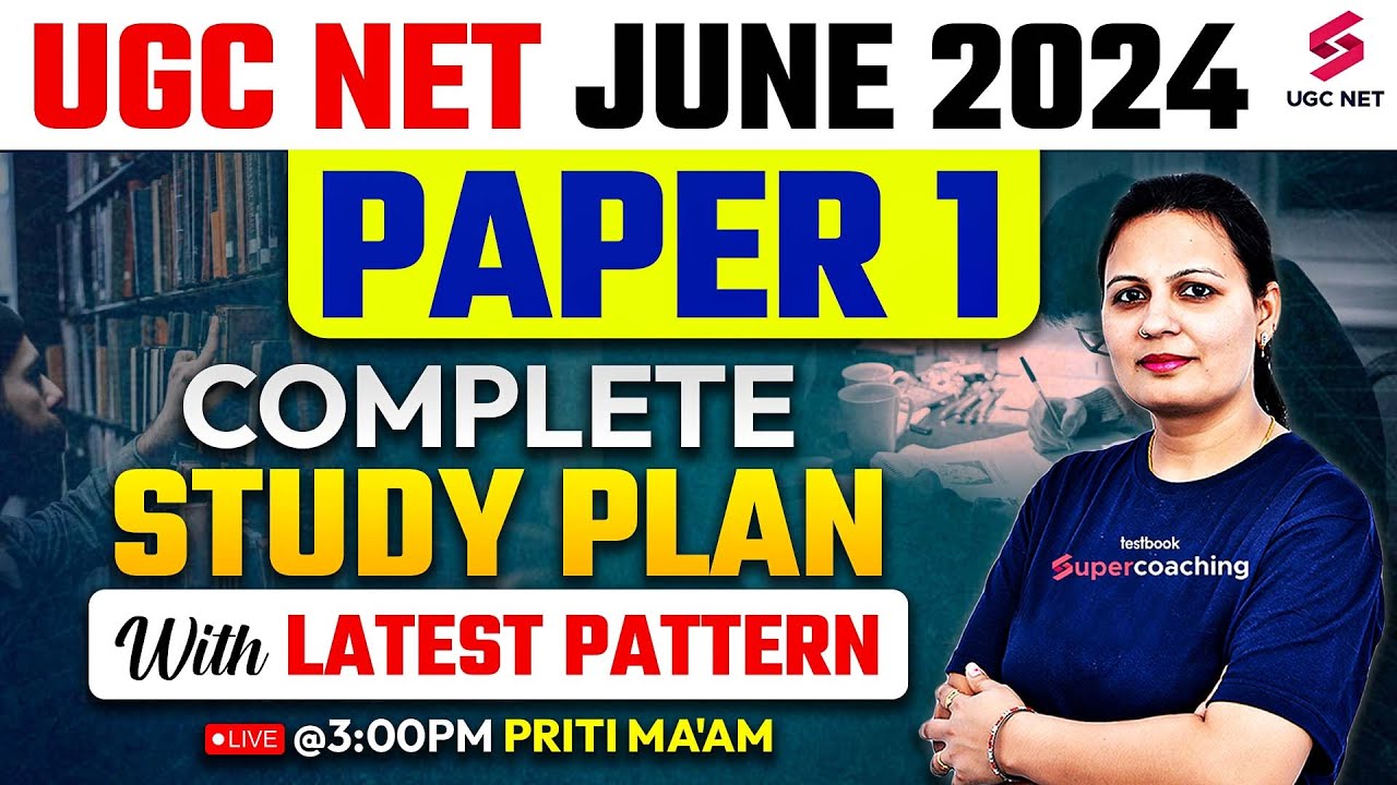 UGC NET June 2024 Paper 1 | Paper 1 Complete Study Plan for June 2024 Cycle | Priti Ma'am