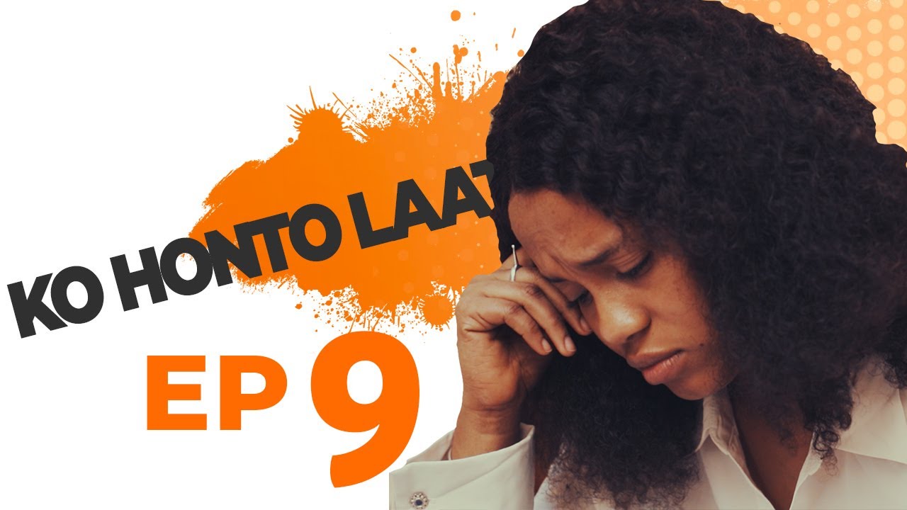 KO HONTO LAATHI Ep 09