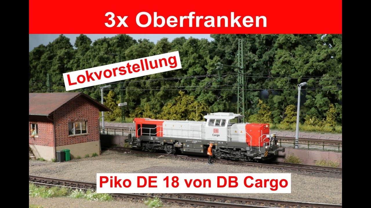 3x Oberfranken (113) - Modellvorstellung Piko DE18 von DB Cargo