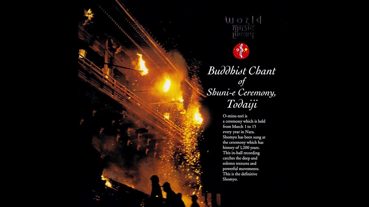 Buddhist Chant Of Shuni-e Ceremony, Todai-Ji / 東大寺修二会お水取りの声明 [1997;CD-Rip]