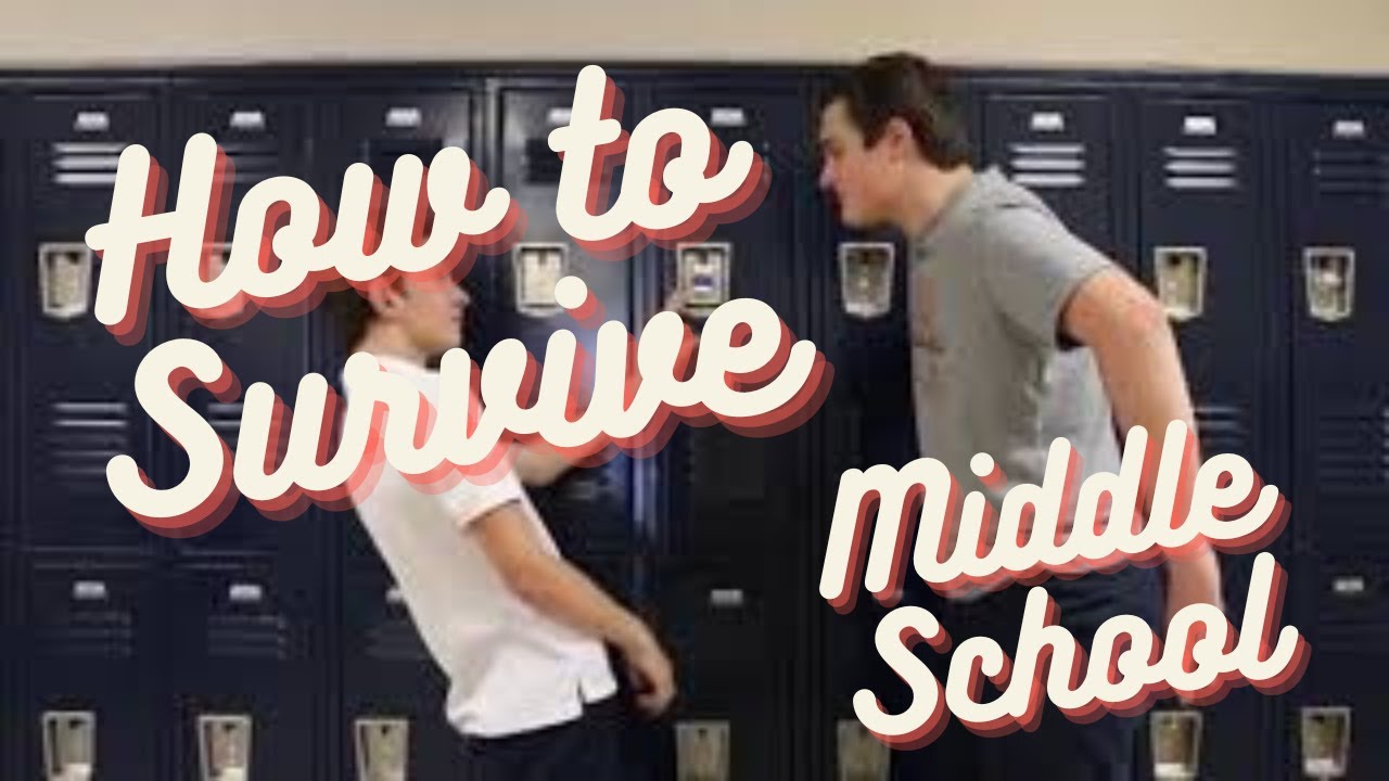 How to survive middle school
