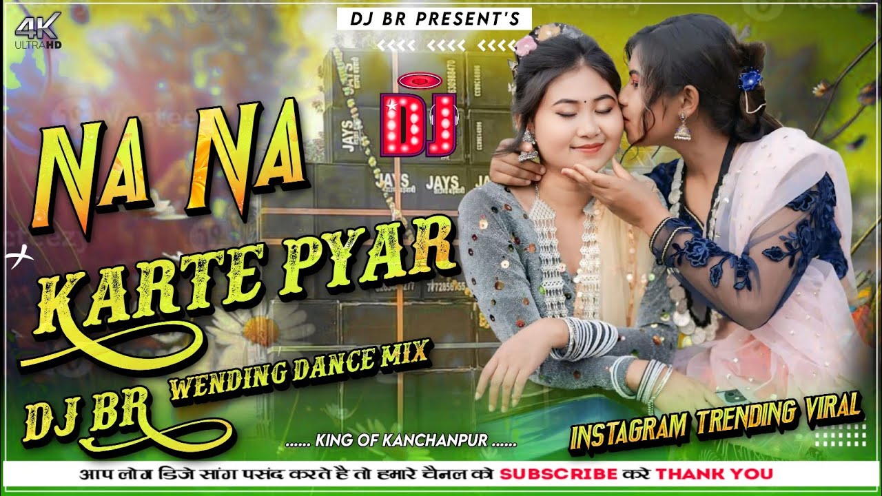 Instagram Trending Viral Song 2024 | Na Na karte Pyar Remix Song || Fully Edm Trance Bass | Dj Br