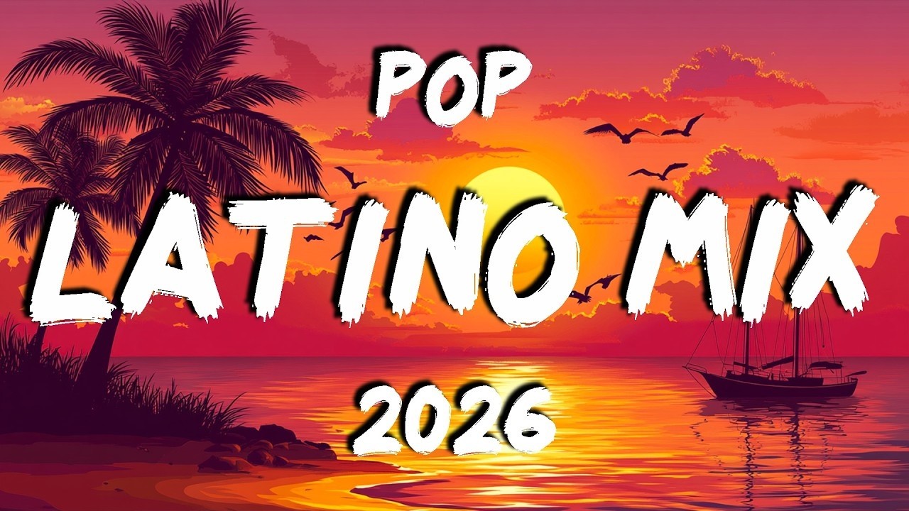 MIX POP LATINO 2026 🎹 LA MEJOR CANCIONES MÁS ESCUCHADAS DE VERANO 2026 🎹 MIX EXITOS DE MODA 2026