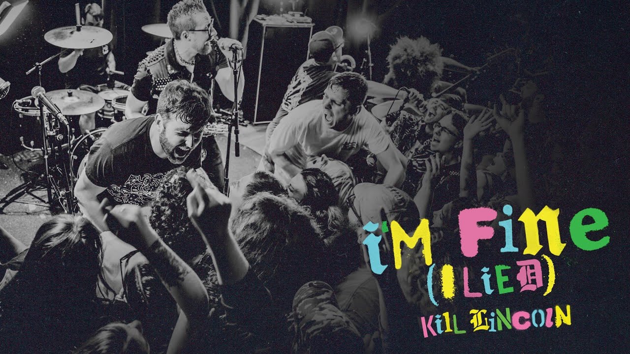Kill Lincoln - I'm Fine (I Lied) (Official Video)