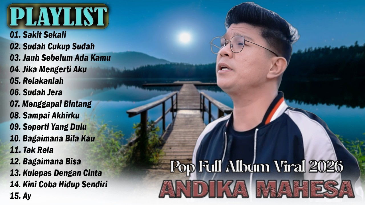ANDIKA MAHESA FULL ALBUM 2026 || LAGU POP ANDIKA MAHESA PALING TERPOPULER ENAK DI DENGAR