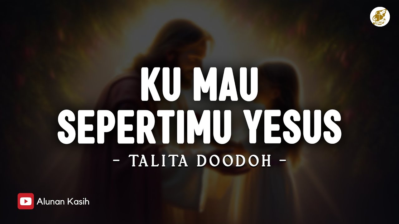 Ku Mau SepertiMu Yesus - Talita Doodoh (Lirik) | Lagu Rohani Kristen Terbaru 2025