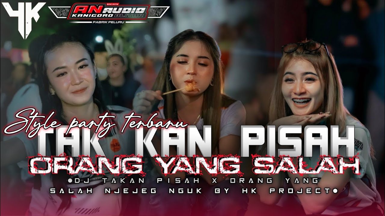 TAKKAN PISAH X ORANG YANG SALAH|JINGGEL AN AUDIO X AMBARAWA|BY HK PROJECT