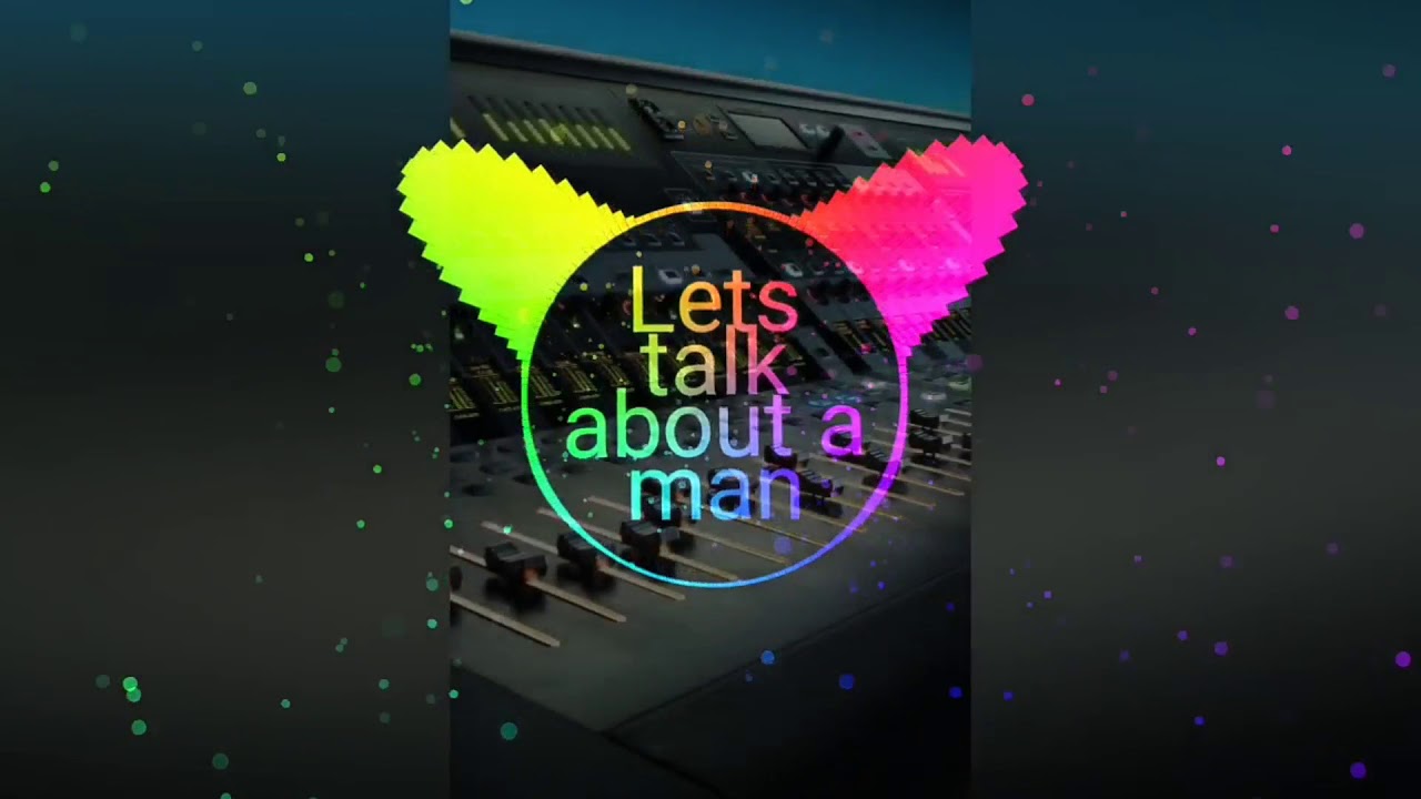 Let's talk about a man remix