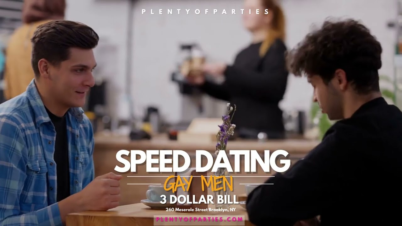 Gay Men Dating @ 3 Dollar Bill. Monthly event at Brooklyn's Premiere Queer Night Club
