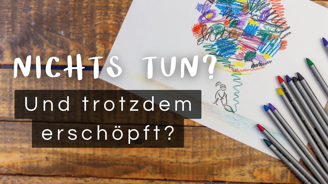 Nichts tun - trotzdem erschöpft? So hilft Kreativität