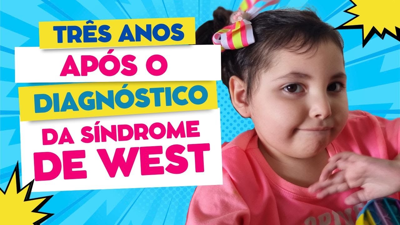 Como ela está agora - 3 anós após o diagnóstico de Síndrome de West