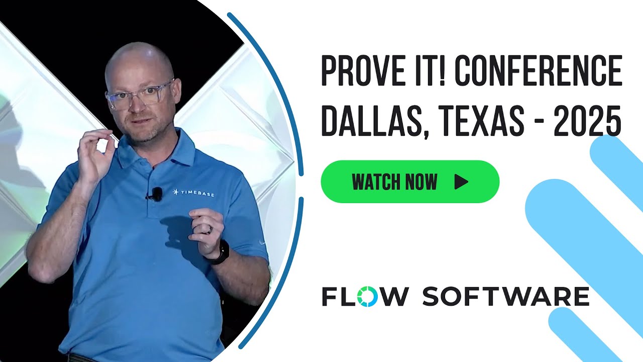 Flow Software's Prove It! Conference Presentation