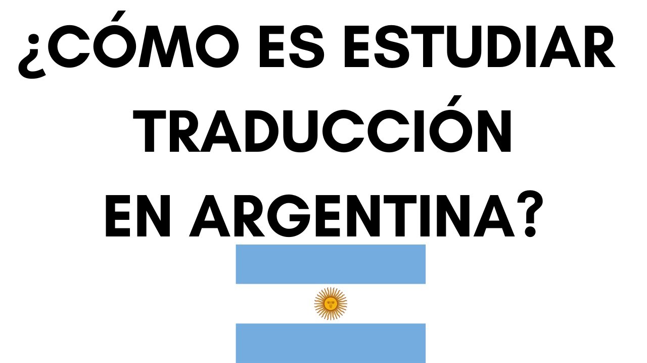 ¿CÓMO ES ESTUDIAR TRADUCCIÓN EN ARGENTINA? Preguntas frecuentes!