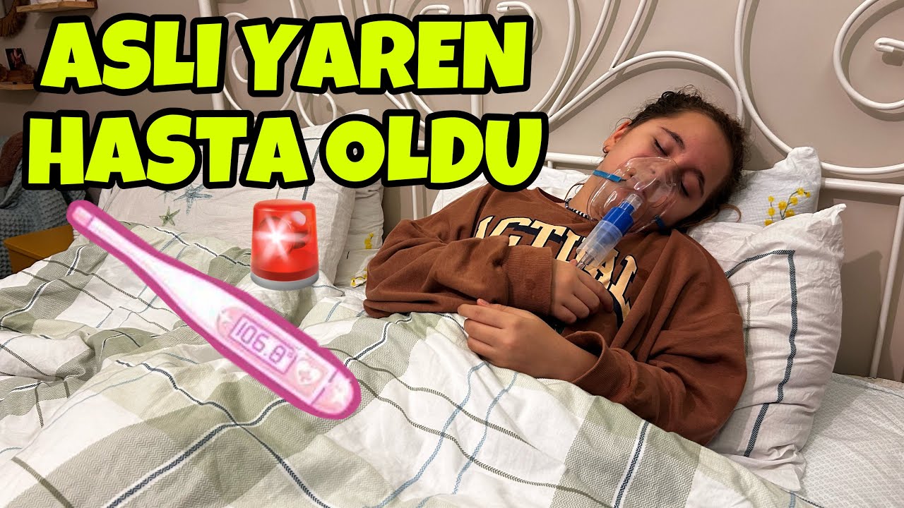 HASTALIK VLOG | ASLI YAREN HASTA OLDU ACİL HASTANEYE GİTTİK