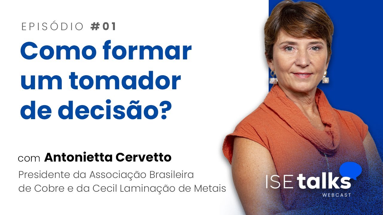 Como formar um tomador de decisão? | ISE Talks com Antonietta Cervetto