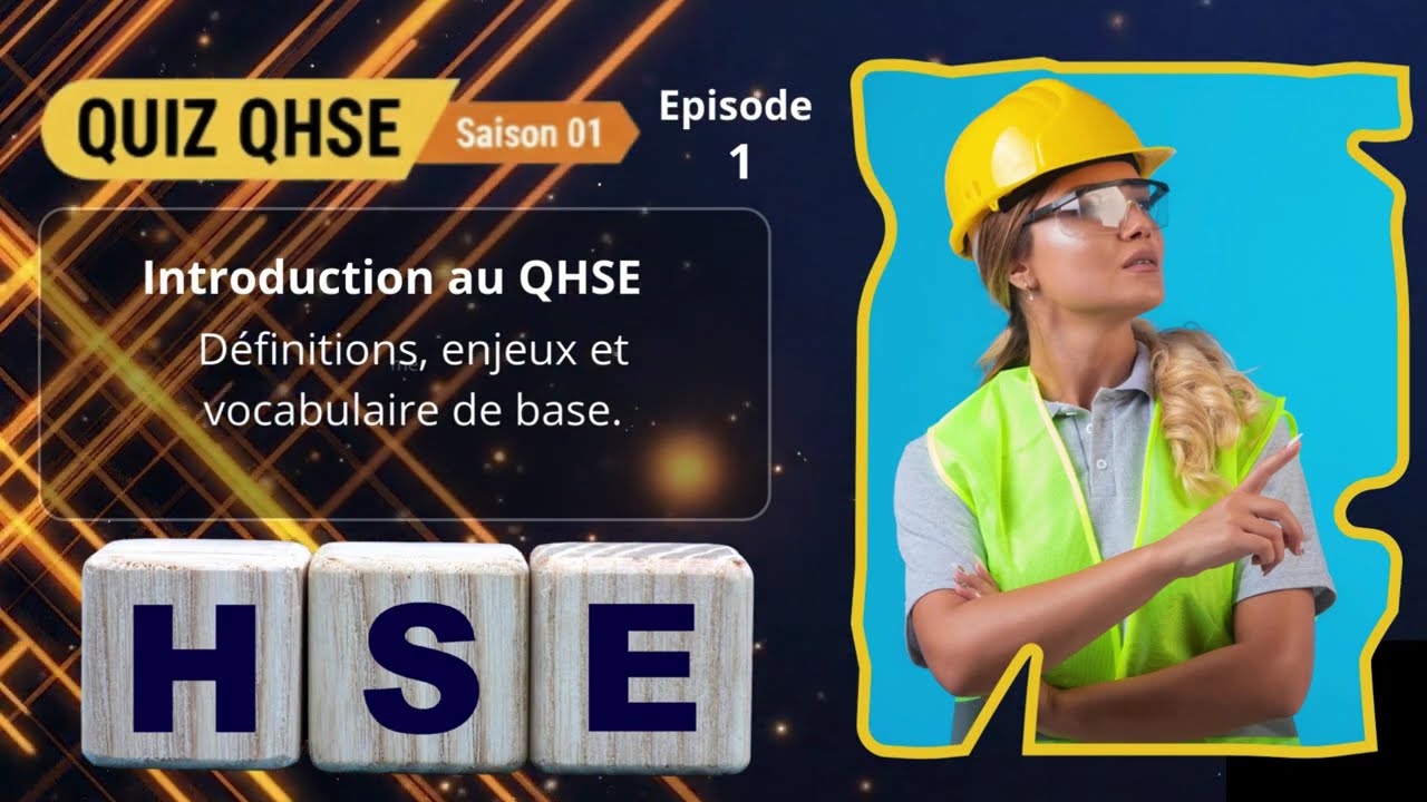 Quiz QHSE – Saison 02 | Épisode 01 : Introduction au QHSE (Bases & Définitions)