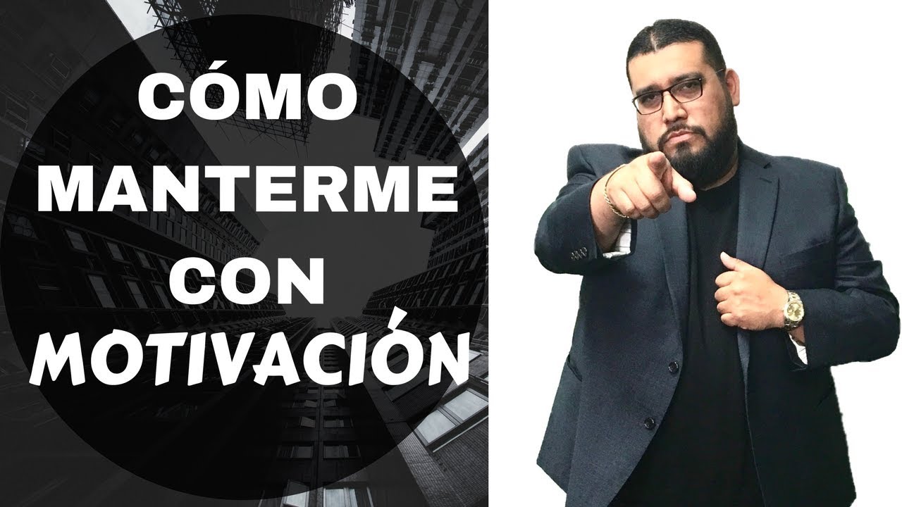 CÓMO MANTENERME CON MOTIVACIÓN